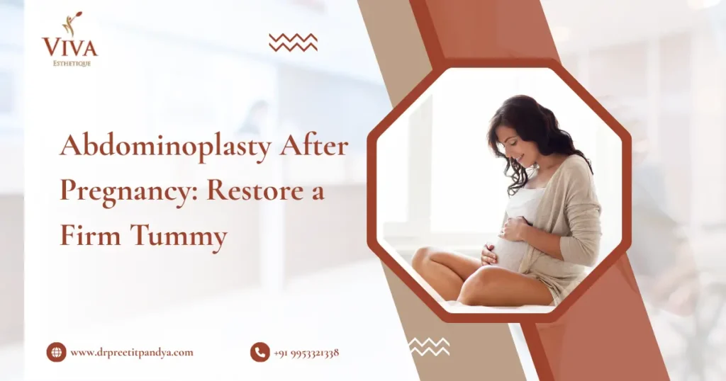 Abdominoplasty After Pregnancy Restore a Firm Tummy