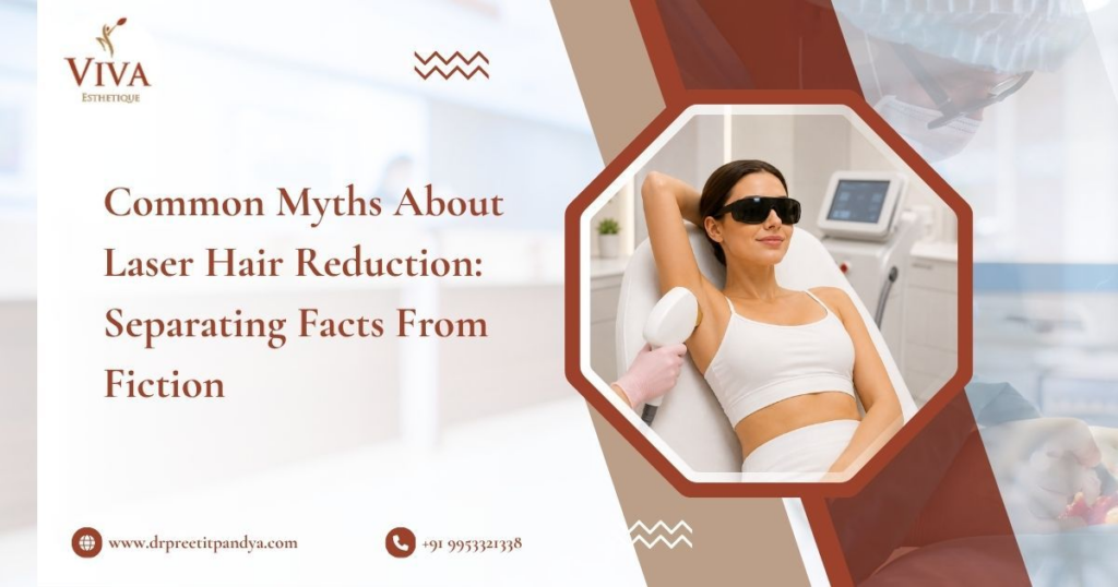 Common Myths About Laser Hair Reduction: Separating Facts from Fiction
