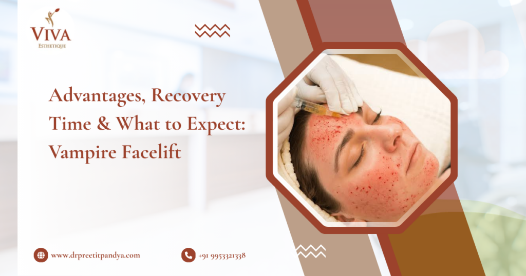 Advantages, Recovery Time & What to Expect: Vampire Facelift